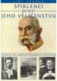 Spiklenci proti Jeho Veličenstvu: historie tzv. spiknutí Omladiny v Čechách - Jiří Pernes